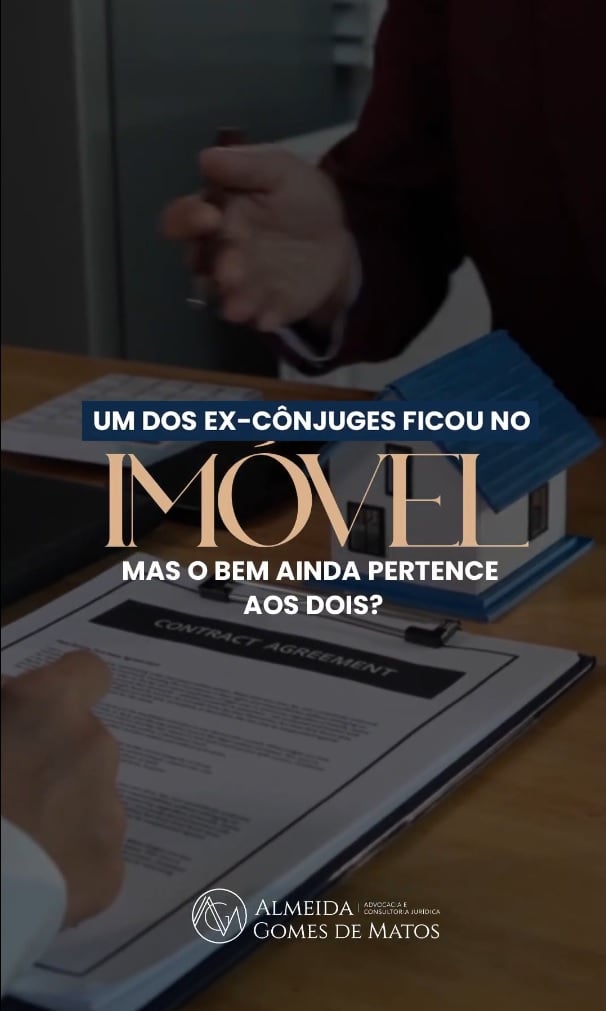 Uso exclusivo do imóvel após a separação e partilha de bens